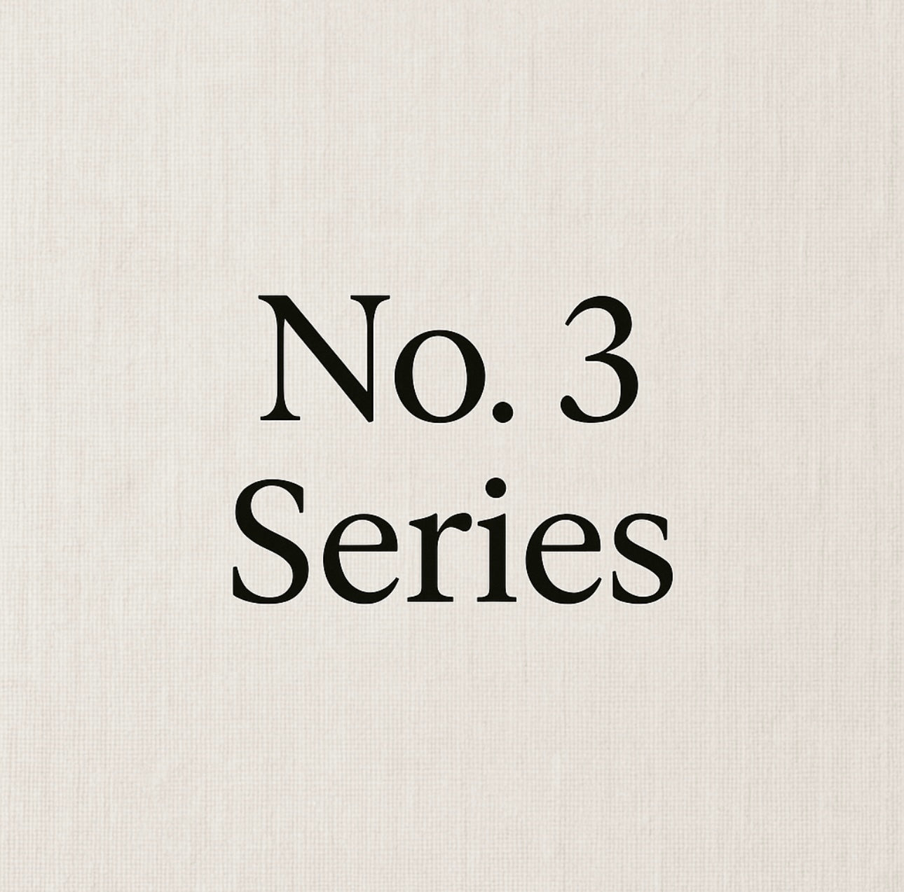 No. 3 Series